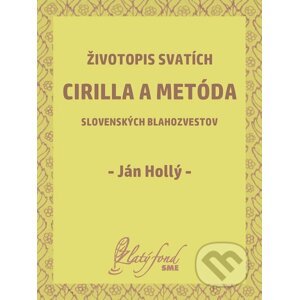 E-kniha Životopis svatích Cirilla a Metóda slovenských blahozvestov - Ján Hollý