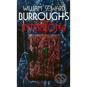 Interzóna - William S. Burroughs