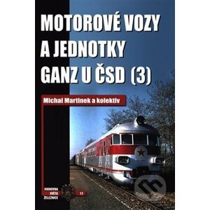Motorové vozy a jednotky Ganz u ČSD (3) - Michal Martínek a kolektiv