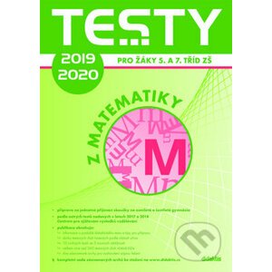 Testy 2019 -2020 z matematiky pro žáky 5. a 7. tříd ZŠ - Didaktis