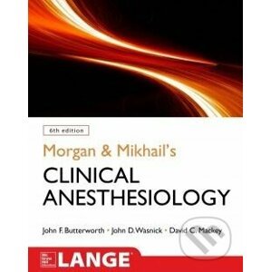 Morgan and Mikhail's Clinical Anesthesiology - John F. Butterworth