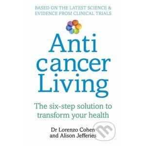 Anticancer Living - Lorenzo Cohen, Alison Jefferies