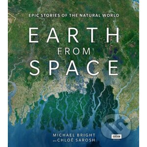 Earth from Space - Michael Bright, Chloe Sarosh