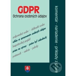 GDPR - ochrana osobných údajov - komentáre, nariadenia, príklady z praxe - Poradca s.r.o.