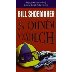 S ohněm v zádech - Bill Schoemaker