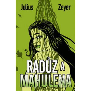 Radůz a Mahulena - Julius Zeyer