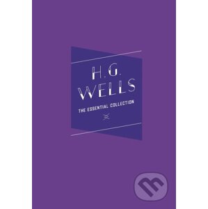 The Essential Collection - H.G. Wells