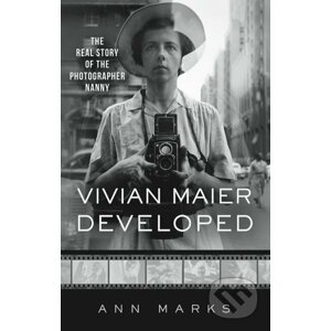 Vivian Maier Developed - Ann Marks