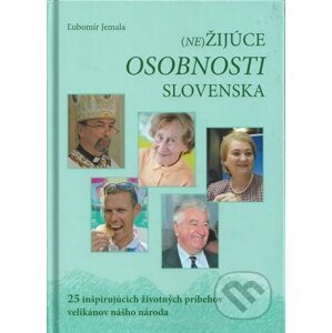 (Ne)žijúce osobnosti Slovenska - Ľubomír Jemala