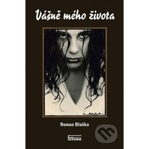 Vášně mého života - Roman Blaško