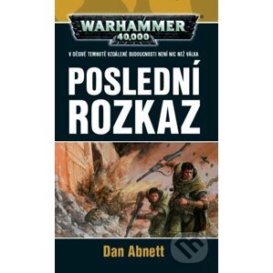 Warhammer 40 000: Poslední rozkaz - Dan Abnett