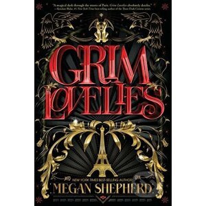 Grim Lovelies - Megan Shepherd