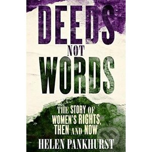 Deeds Not Words - Helen Pankhurst