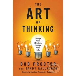 The Art of Thinking - Bob Proctor