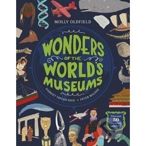 Wonders of the World's Museums - Molly Oldfield