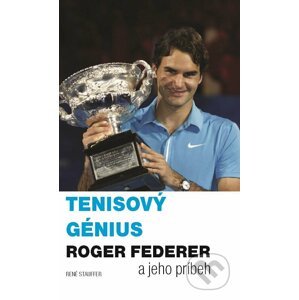 E-kniha Tenisový génius Roger Federer a jeho príbeh - René Stauffer