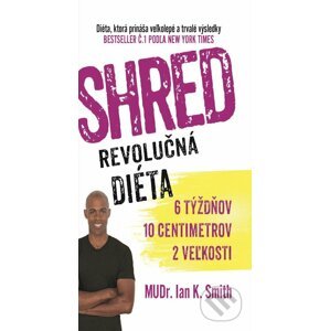 E-kniha SHRED - Revolučná diéta - Ian K. Smith