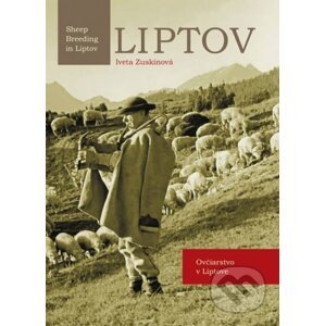 Liptov: Ovčiarstvo v Liptove - Iveta Zuskinová