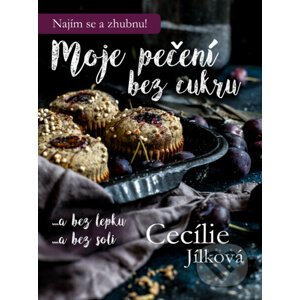 E-kniha Moje pečení bez cukru - Cecílie Jílková