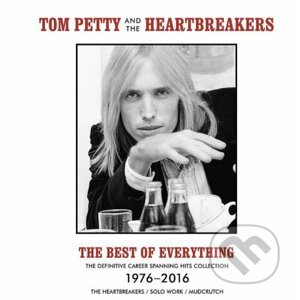 Tom Petty & The Heartbreakers: The Best Of Everything - Tom Petty & The Heartbreakers