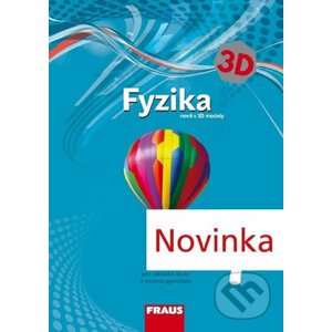 Fyzika 7 pro ZŠ a VG učebnice nově s 3D modely - Fraus