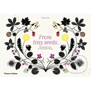 From Tiny Seeds - Émilie Vast