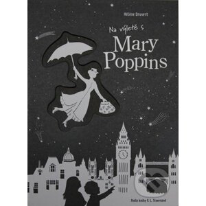 Na výletě s Mary Poppins - Héléne Druvert