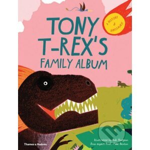 Tony T-Rex’s Family Album - Mike Benton, Rob Hodgson ( ilustrácie)