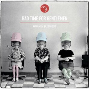 Monkey Business: Bad Time For Gentlemen - LP - Monkey Business