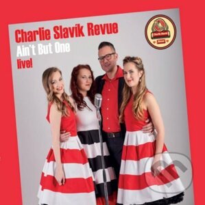 Charlie Slavík Revue: Aint But One - Charlie Slavík Revue