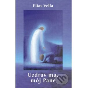 Uzdrav ma, môj Pane - Elias Vella