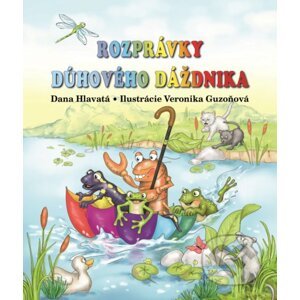 Rozprávky dúhového dáždnika - Dana Hlavatá, Veronika Guzoňová (ilustrácie)