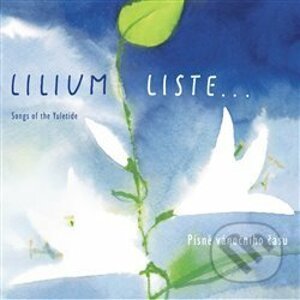 Lilium Liste: Písně Vánočního Času - Lilium Liste