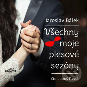 Všechny moje plesové sezóny - Jaroslav Bálek