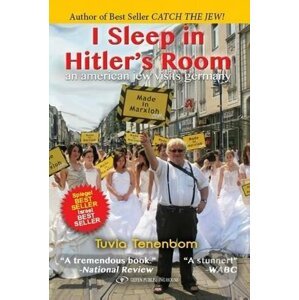 I Sleep in Hitler's Room - Tuvia Tenenbom
