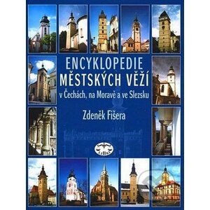Encyklopedie městských věží - Zdeněk Fišera