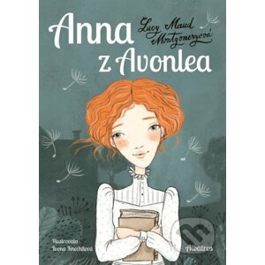 Anna z Avonlea - Lucy Maud Montgomery, Ivona Knechtlová (ilustrácie)