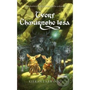 Päť kráľovstiev 3: Tvory Chmúrneho lesa - Kieran Larwood