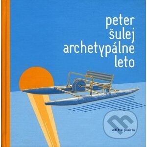Archetypálne leto - Peter Šulej