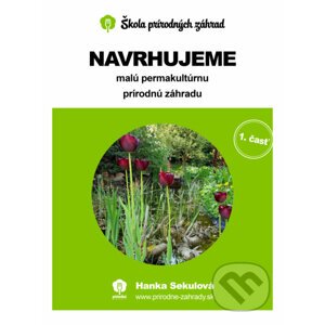 E-kniha Navrhujeme malú permakultúrnu prírodnú záhradu - Hanka Sekulová