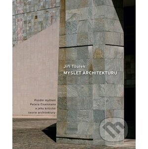 Myslet architekturu - Jiří Tourek