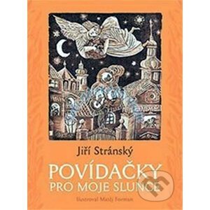 Povídačky pro moje slunce - Jiří Stránský