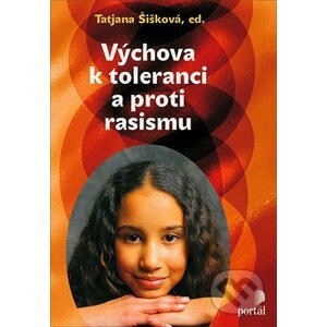 Výchova k toleranci a proti rasismu - Tatjana Šišková