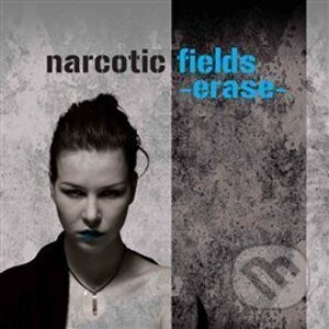 Narcotic Fields: Erase - Narcotic Fields