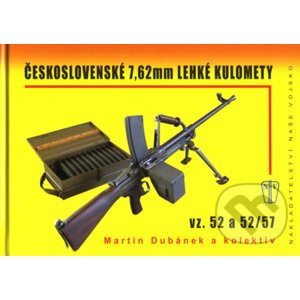 Československé 7, 62 mm lehké kulomety vz. 52 a 52/57 - Martin Dubánek a kol.