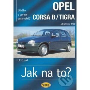 Opel Corsa B/Tigra od 3/93 do 8/00 - Hans-Rüdiger Etzold