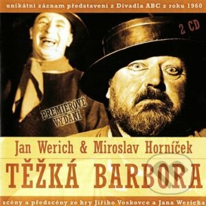 Jan Werich, Miroslav Horníček: Těžká Barbora 2 - Miroslav Horníček, Jan Werich