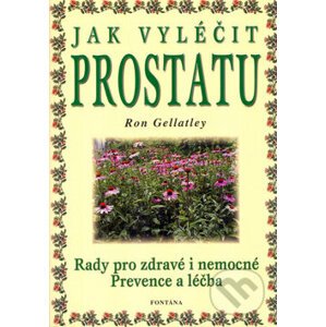 Jak vyléčit prostatu - Ron Gellatley