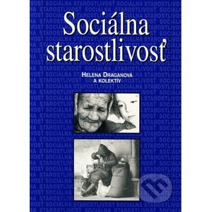 Sociálna starostlivosť - Helena Draganová a kolektív