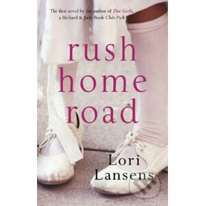 Rush Home Road - Lori Lansens